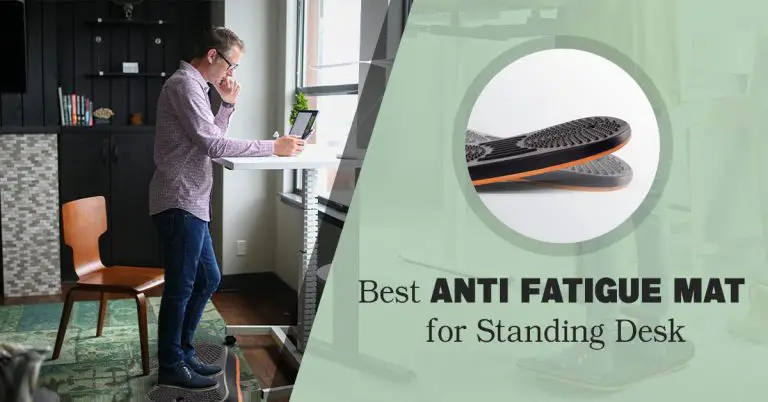 Best Anti Fatigue Mat for Standing Desk [Top 10 Mats, Pros & Cons]