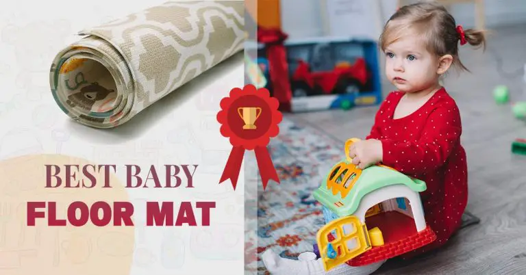 Best Baby Floor Mat | Top 9 Floor Mats for Babies