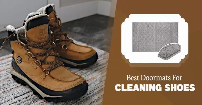 Top 10 Doormats For Cleaning Shoes [Indoor and Outdoor]