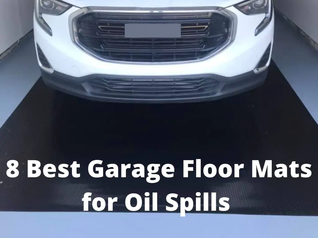 8 Best Garage Floor Mats for Oil Spills In 2021 Best Floor Mats