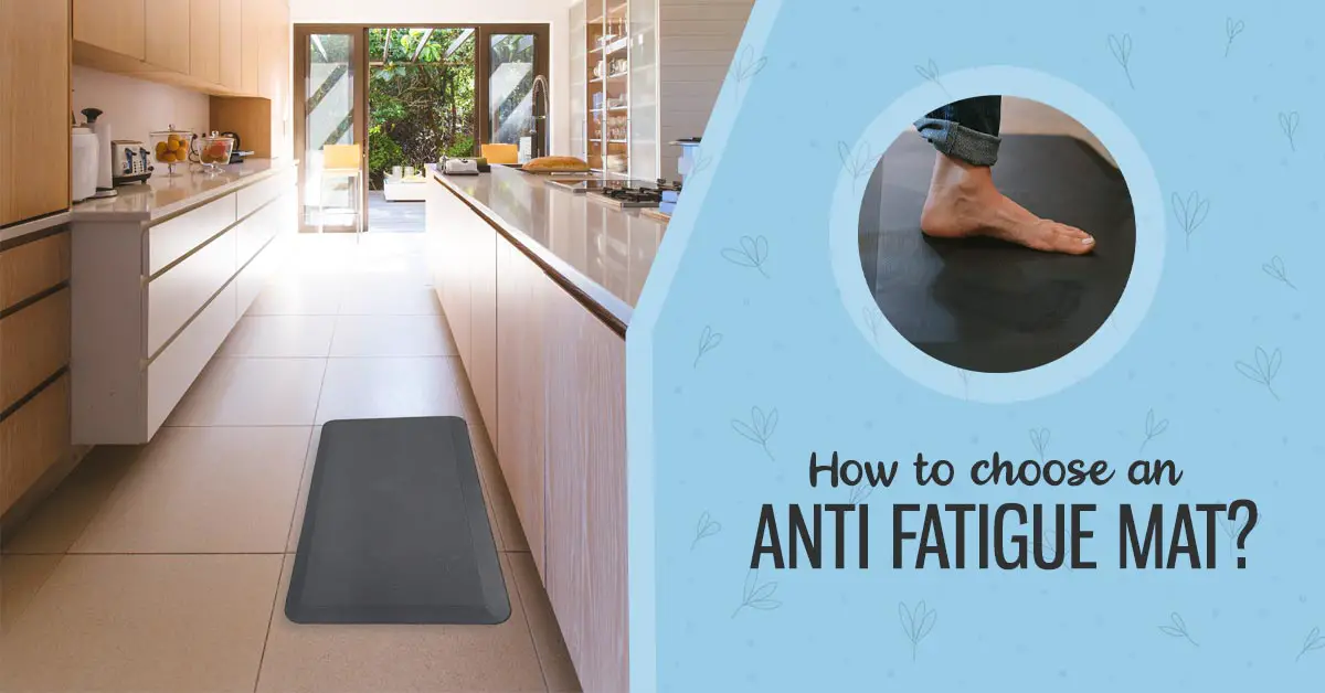 How to Choose an Anti Fatigue Mat?