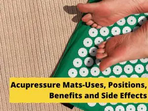 Acupressure Mats-Uses, Positions, and Benefits