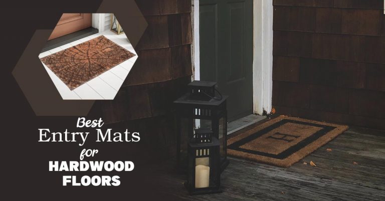 9 Best Entry Mats for Hardwood Floors [Specs, Pros & Cons]