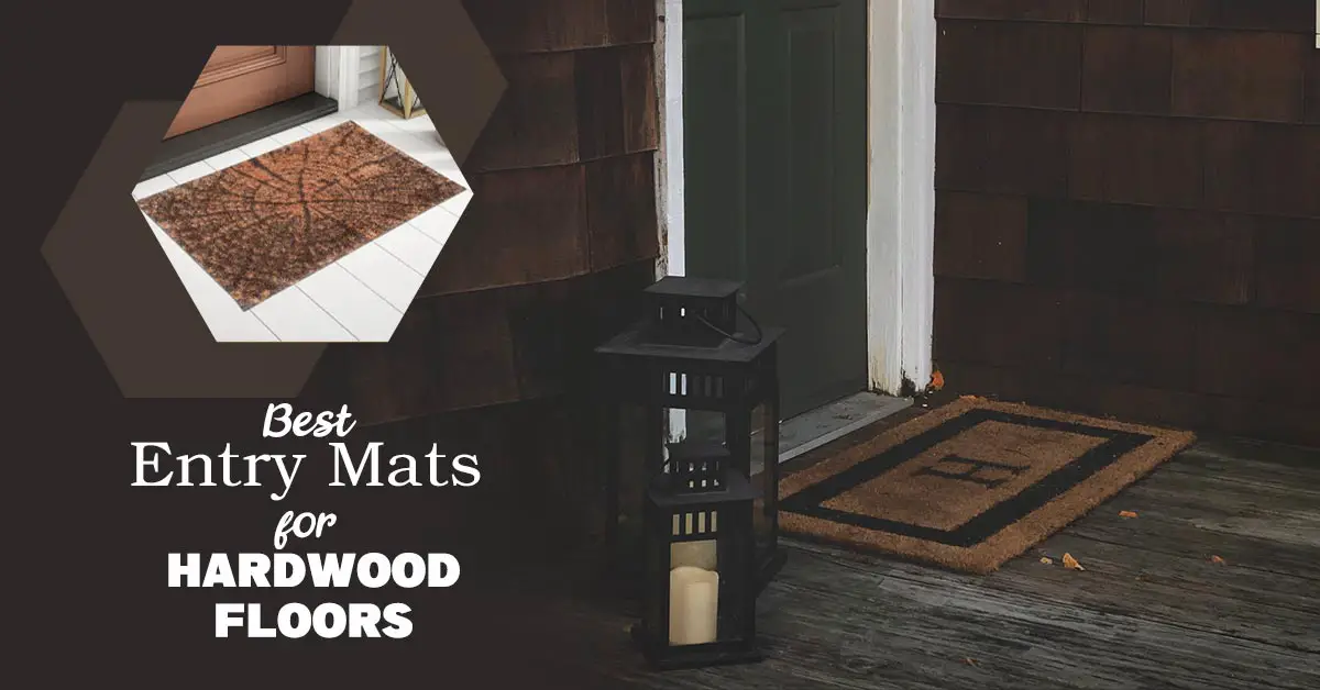 Best Entry Mats for Hardwood Floors
