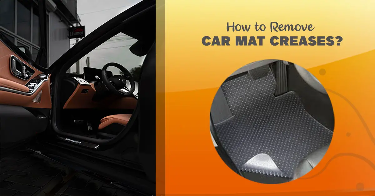 How to Remove Car Mat Creases?