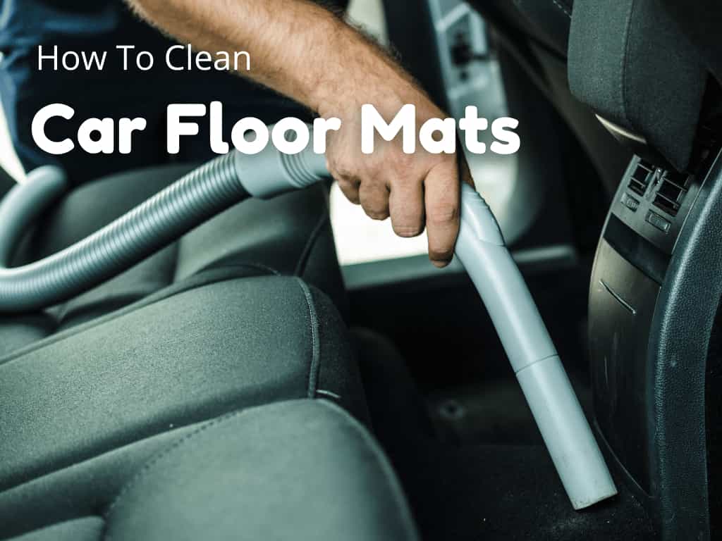 how to clean car floor mats