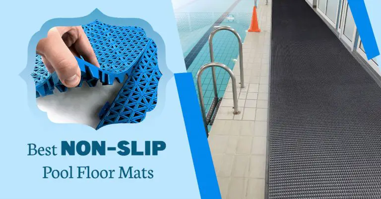 Top 5 Non-Slip Swimming Pool Floor Mats [Features & Benefits]