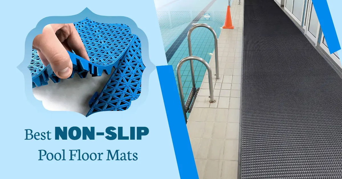 Best Non-Slip Pool Floor Mats