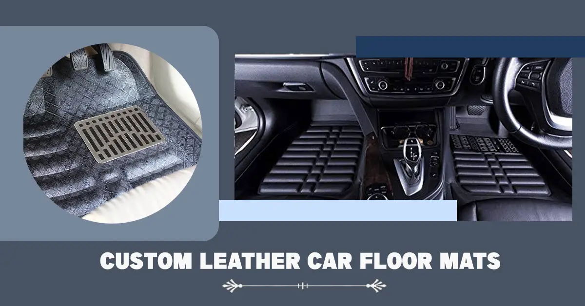 Custom Leather Car Floor Mats