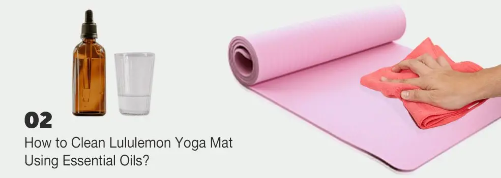 2. How to Clean Lululemon Yoga Mat Using Essential Oils?