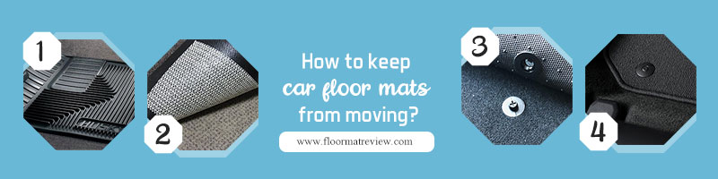 How to keep car floor mats from moving?