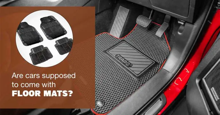 Are Cars Supposed to Come with Floor Mats? Do Dealers Remove Mats?
